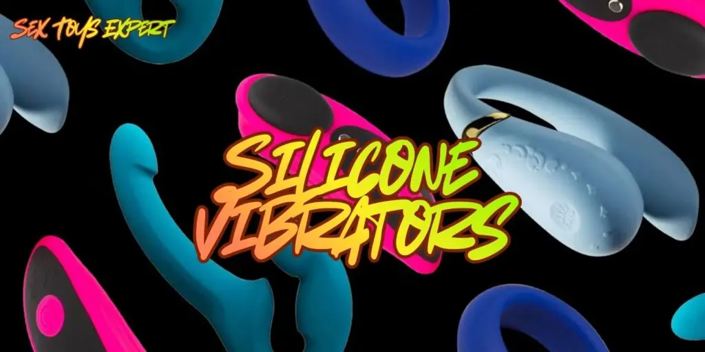 Silicone Vibrators: Is This The Best Choice For Me?
