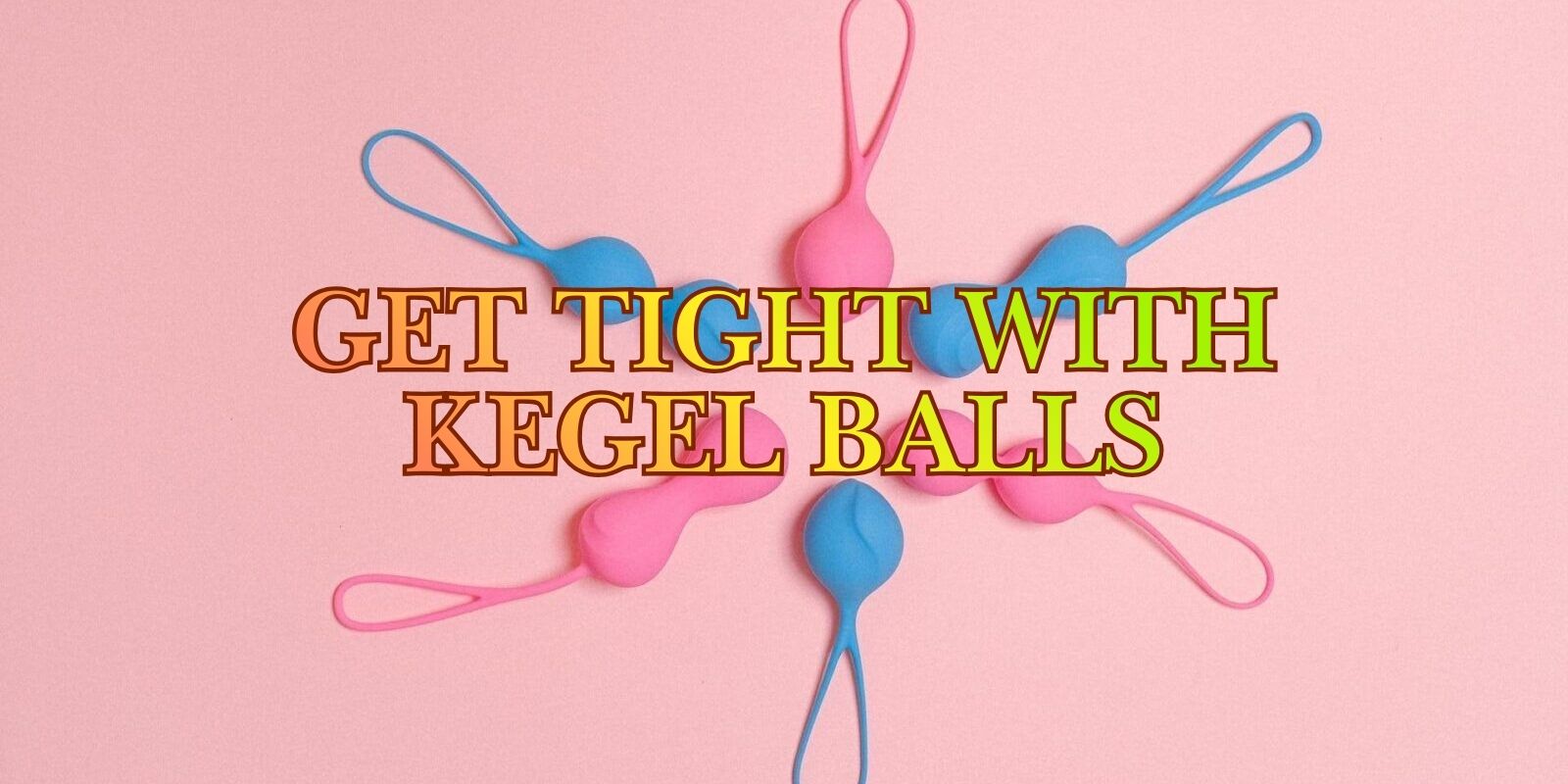 Kegel Balls