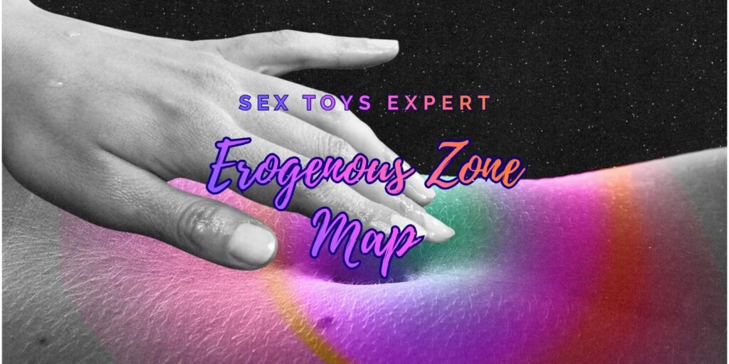 The Modern Erogenous Zone Map: How To Navigate Pleasure With Intention