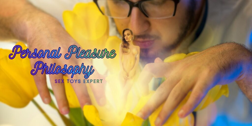 The Best Personal Pleasure Philosophy For Conscious Enjoyment